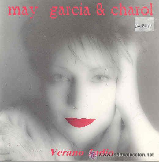 Vinyl-Schallplatten: may garcia and charol - verano indio - single espa&ntilde;ol de 1987