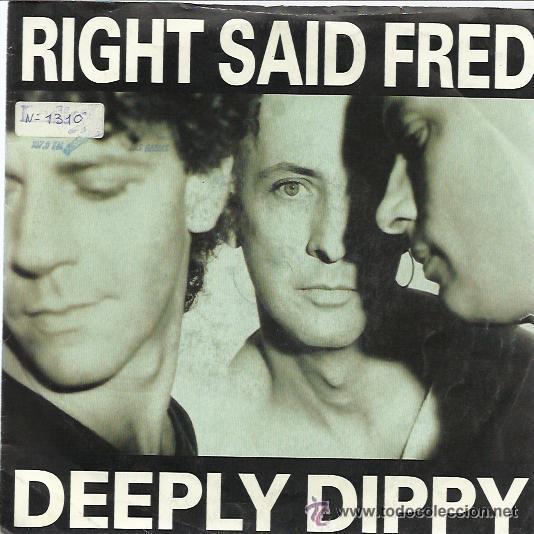 Discos de vinilo: RIGHT SAID FRED - DEEPLY DIPPY - SINGLE 1992 - Foto 1