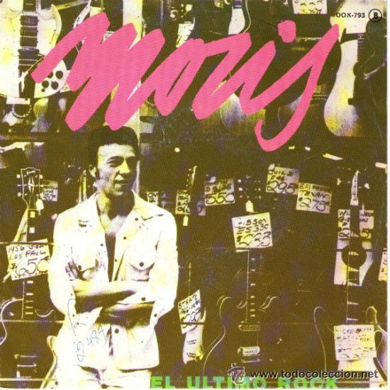 Discos de vinilo: MORIS - SINGLE VINILO    EL &Uacute;LTIMO ROCK + 1 - CHAPA DISCOS 1985. - Foto 1