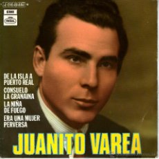 Discos de vinilo: JUANITO VAREA / DE LA ISLA A PUERTO REAL / LA NIÑA DE FUEGO