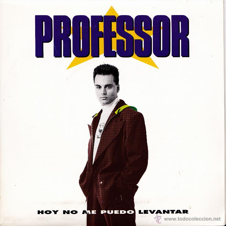 Vinyl-Schallplatten: PROFESSOR-HOY NO ME PUEDO LEVANTAR SINGLE VINILO 1991 SPAIN