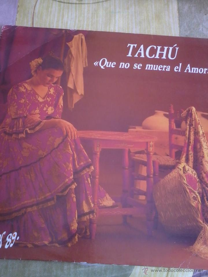 Discos de vinilo: TACH&Uacute;. QUE NO SE MUERA EL AMOR. C1V - Foto 1