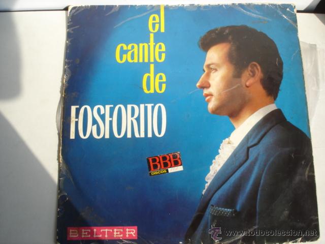 Discos de vinilo: FOSFORITO   EL CANTE DE FOSFORITO - Foto 1
