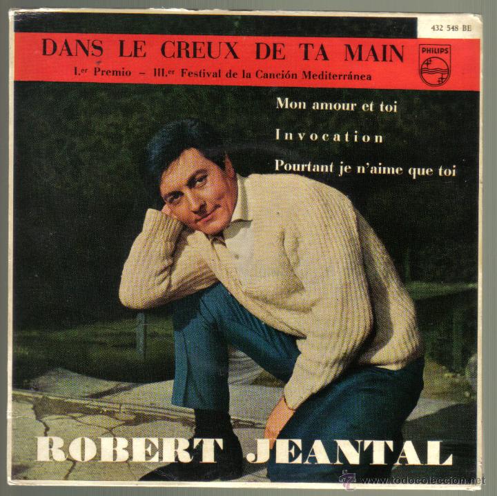 ROBERT JEANTAL. DANS LE CREUX DE TA MATIN + 3. EDICION ESPAÑOLA. PHILIPS 1961 (Música - Discos de Vinilo - EPs - Canción Francesa e Italiana)