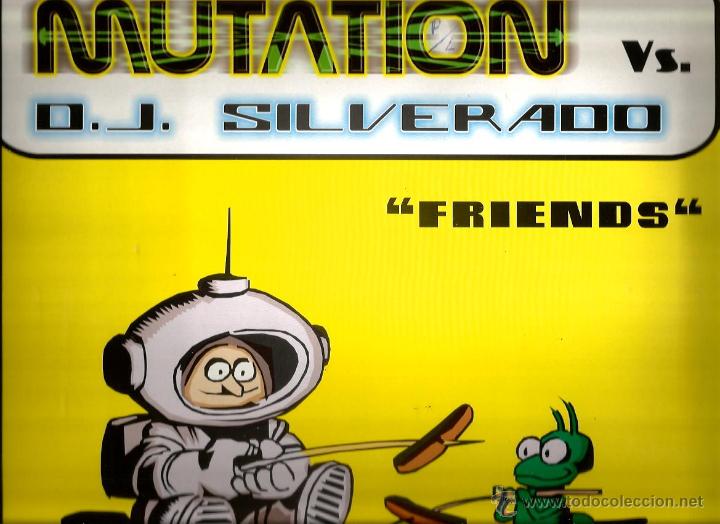 Discos de vinilo: MAXI MUTATION DJ SILVERADO - FRIENDS - Foto 1