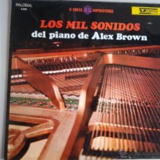 Discos de vinilo: MAGNIFICO LP DE LOS MIL SONIDOS DEL PIANO DE - ALEX BROWN -