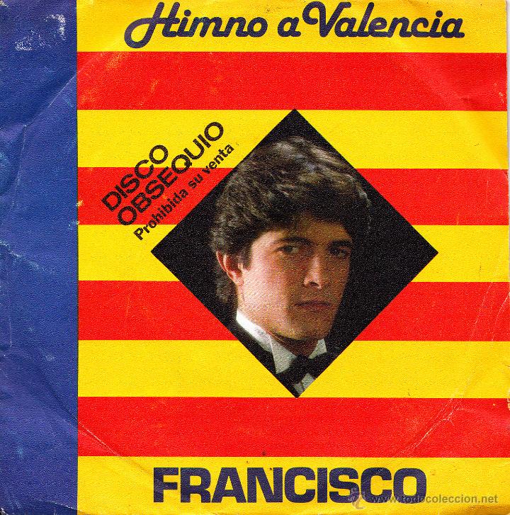 Vinyl-Schallplatten: FRANCISCO-HIMNO A VALENCIA + EL FALLERO SINGLE VINILO 1983 SPAIN