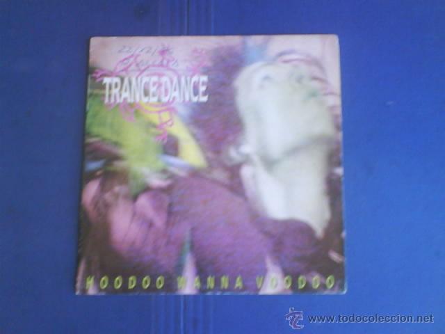 Discos de vinilo: TRANCE DANCE HOODOO WANNA VOODOO - Foto 1