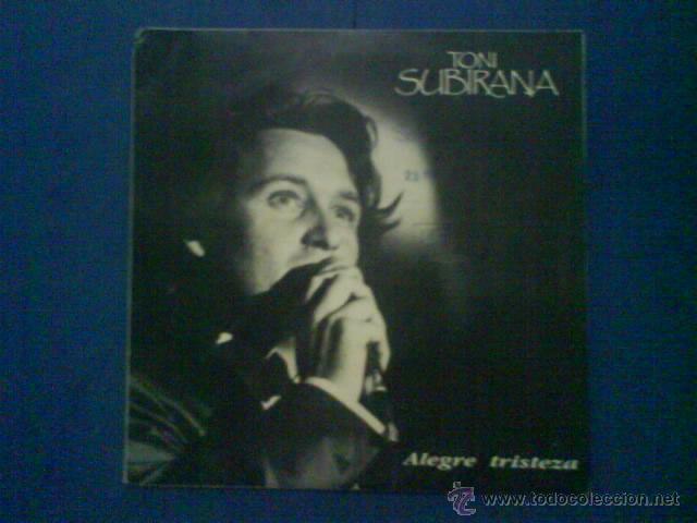 Discos de vinilo: TONI SUBIRANA ALEGRE TRISTEZA - Foto 1