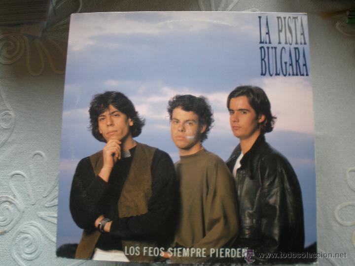 Discos de vinilo: LA PISTA BULGARA  LOS FEOS SIEMPRE PIERDEN - Foto 1