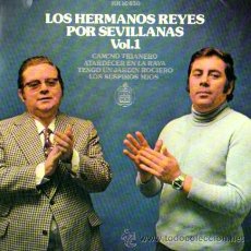 Discos de vinilo: LOS HERMANOS REYES POR SEVILLANAS - VOL. 1 - 1973. Lote 42550391