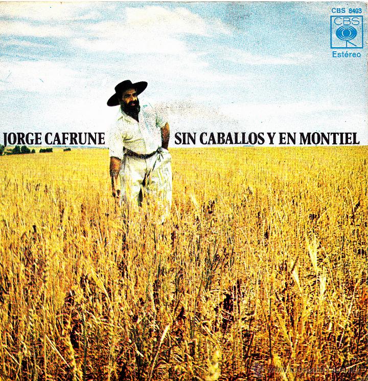 Disques de vinyle: JORGE CAFRUNE-SIN CABALLOS Y EN MONTIEL + UN CAMINITO ESPA&Ntilde;OL SINGLE VINILO 1972 SPAIN