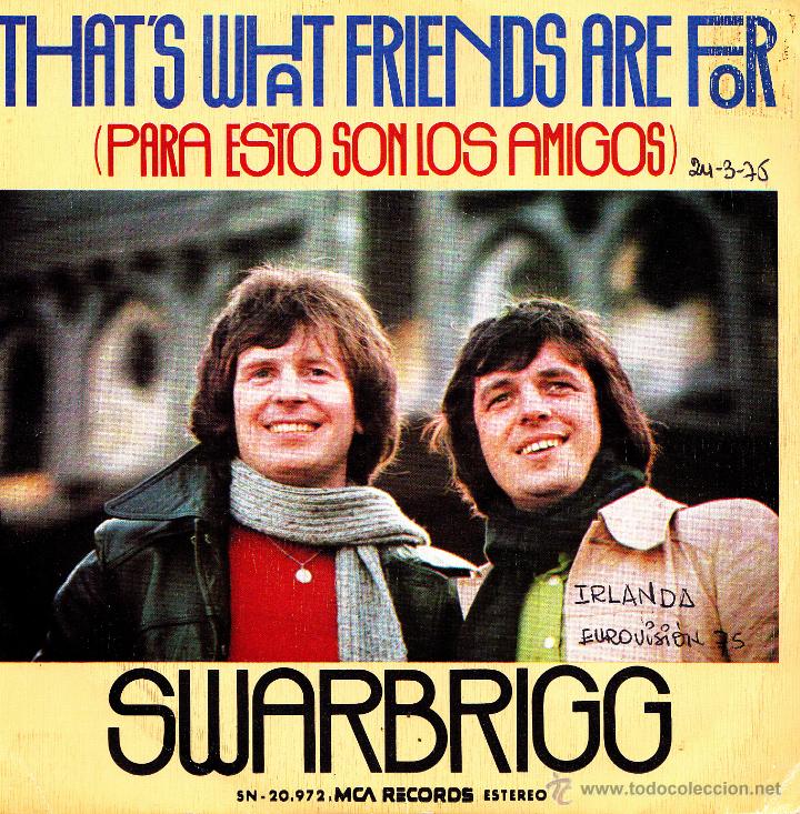 Discos de vinilo: SWARBRIGG (EUROVISION 75)-THAT&acute;S WHAT FRIENDS ARE FOR + LOVE IS SINGLE VINILO 1975 SPAIN