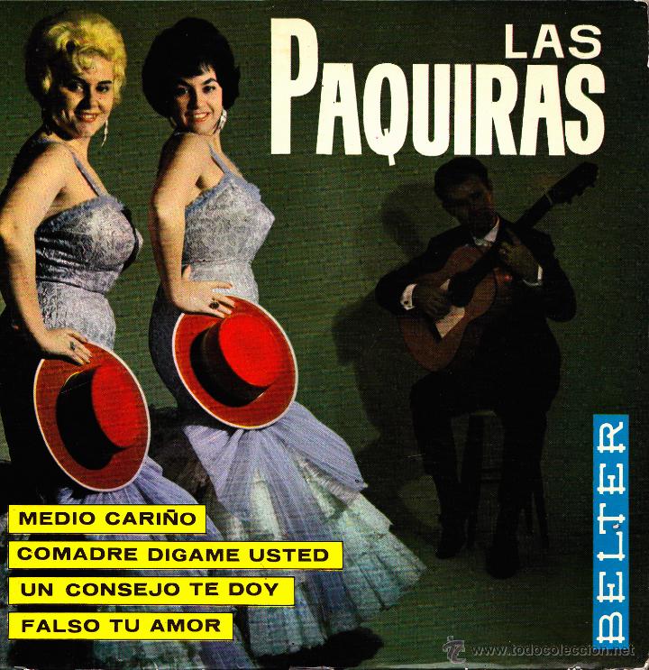Vinyl records: LAS PAQUIRAS-MEDIO CARI&Ntilde;O + COMADRE DIGAME USTED + UN CONSEJO TE DOY + FALSO TU AMOR EP VINILO 1963