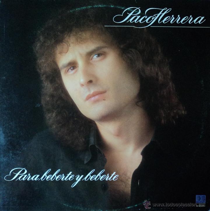 Discos de vinilo: Paco Herrera - Para beberte y beberte - Edici&oacute;n de 1983 de Espa&ntilde;a - Foto 1
