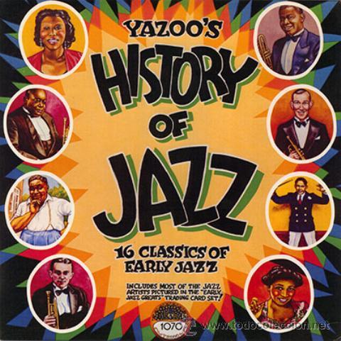 Dischi in vinile: YAZOO'S HISTORY OF JAZZ-16 Classics of early Jazz (USA-SIN FECHA)