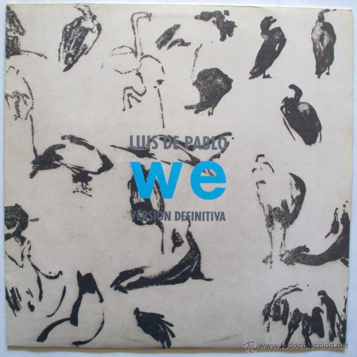 Discos de vinilo: LUIS DE PABLO - WE (VERSION DEFINITIVA) (LP 1985) - Foto 1