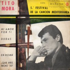 Discos de vinilo: TITO MORA - FESTIVAL MEDITERRANEA, EP, MI AMOR POR TI + 3, AÑO 1963, RCA VICTOR 3- 20.700