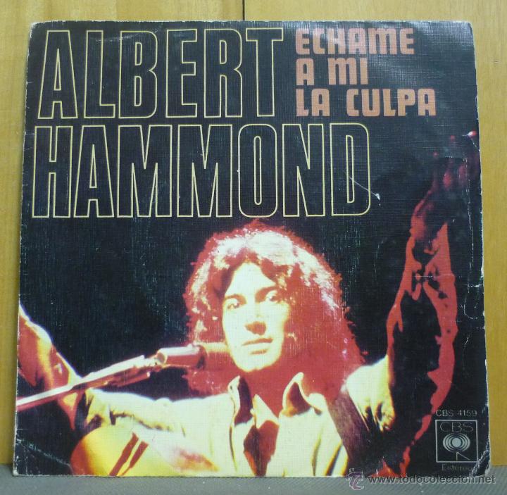 Albert Hammond échame A Mí La Culpa