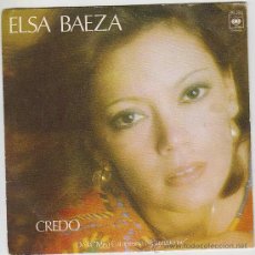 Discos de vinilo: ELSA BAEZA - CREDO / LA CARMEN ASEADA SINGLE DEL SELLO CBS DEL AÑO 1.977. Lote 296583623