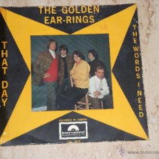 Discos de vinilo: THE GOLDEN EAR RINGS 7- THAT DAY / THE WORDS I NEED / POLYDOR INTERNATIONAL 45 HOLLAND-