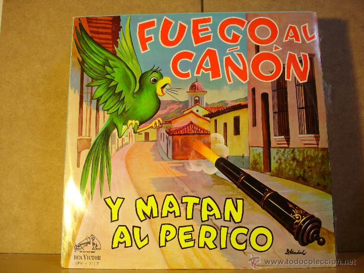 Disques de vinyle: Conjunto Oswaldo Oropeza - Fuego al Ca&ntilde;on y Matan al Perico - RCA LPV-7117 - Edicion Venezolana
