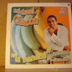 Discos de vinilo: MICHAEL CHACON - LA BANANA. REMIXES BY FABRIZIO GATTO - VALE MUSIC VLMX 275-3 - 2000. Lote 42888231