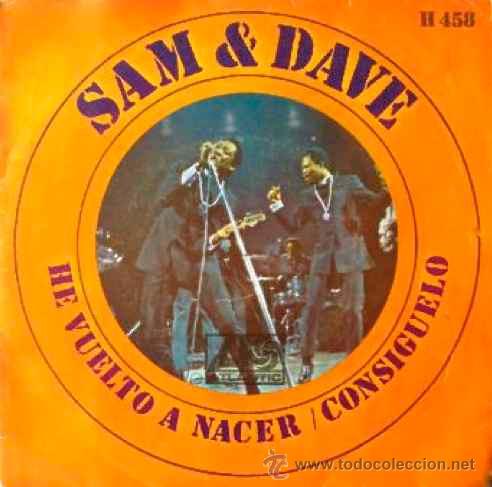 Discos de vinilo: SAM & DAVE, HE VUELTO A NACER - SINGLE ESPA&Ntilde;A - Foto 1