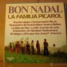 Discos de vinilo: LA FAMILIA PICAROL - BON NADAL - BELTER 23.177 - 1976. Lote 43121242
