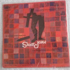 Discos de vinilo: DISCO DE VINILO SAINT JOAN. SINGLE DE LA BANDA SONORA DE LA PELICULA SAINT JOAN. Lote 43160755