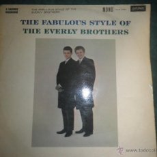Discos de vinilo: THE EVERLY BROTHERS - THE FABULOUS STYLE OF LP - ORIGINAL INGLES - LONDON RECORDS 1960 MONO -. Lote 43231216