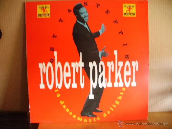 Discos de vinilo: ROBERT PARKER ----- GET TA STEPPIN&acute; - Foto 1