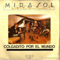 Discos de vinilo: SG MIRASOL COLORES : COLGADITO POR EL MUNDO + LA PALOMA 