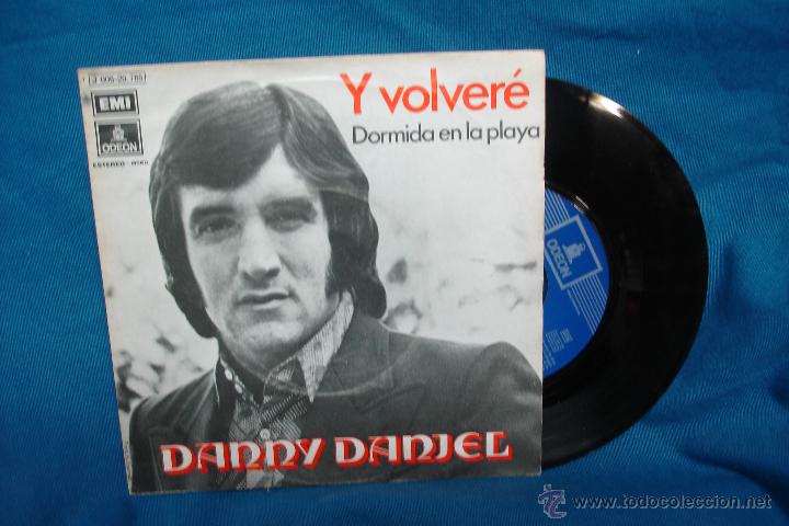 Discos de vinilo: DANNY DANIEL - Y VOLVER&Eacute;/ DORMIDA EN LA PLAYA - EMI ODEON 1971 - Foto 1