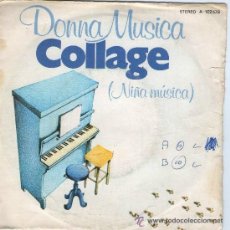 Discos de vinilo: COLLAGE, DONNA MUSICA (NIÑA MÚSICA), SINGLE 1981. Lote 43374714