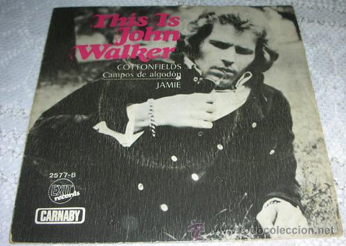 Discos de vinilo: JOHN WALKER - COTTONFIELDS - SINLGLE ESPA&Ntilde;OL 1970 - Foto 1