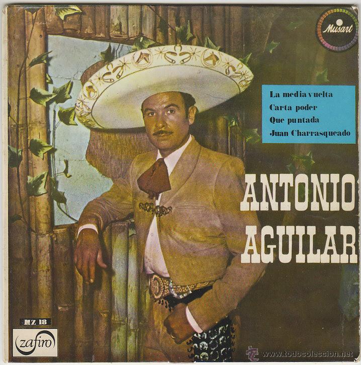 Discos de vinilo: ANTONIO AGUILAR - LA MEDIA VUELTA / CARTA PODER, Single editado por sello Zafiro en 1967 - Foto 1 - 43439649