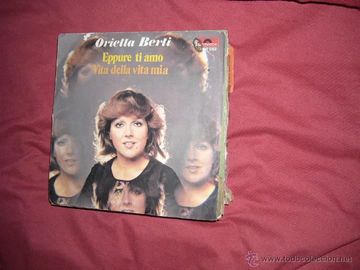 Discos de vinilo: ORIETTA BERTI SINGLE EPPURE TI A MO  1975 POLYDOR ITA - Foto 1