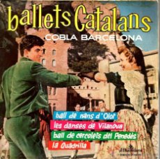 Discos de vinilo: EP BALLETS CATALANS ; COBLA BARCELONA : BALL DE NANS D´OLOT + VILANOVA + PENEDES + QUADRILLA . Lote 43632735
