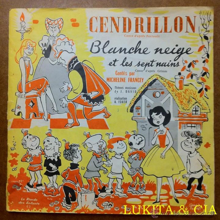Discos de vinilo: CENDRILLON. BLANCHE NEIGE ET LES SEPT NAINS. - EDICI&Oacute;N FRANCESA. LA RONDE DES ENFANTS.