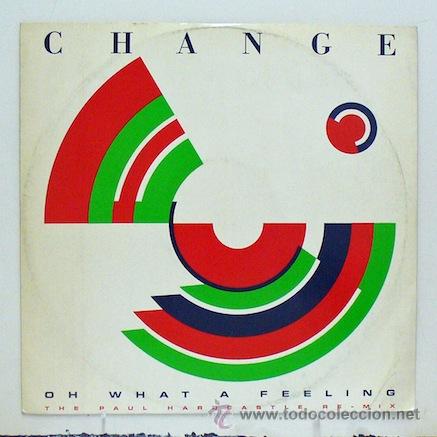 Discos de vinilo: Change - Oh What A Feeling (Maxi Single Vinilo) - Foto 1