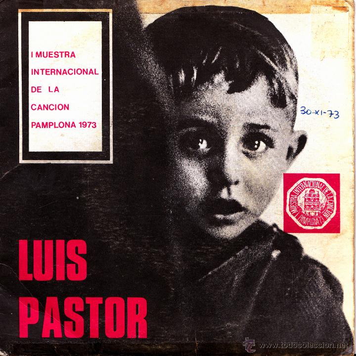 Vinyl-Schallplatten: LUIS PASTOR-EL NI&Ntilde;O YUNTERO + HACE FALTA SABER I MUESTRA INTERNACIONAL DE LA CANCION DE PAMPLONA
