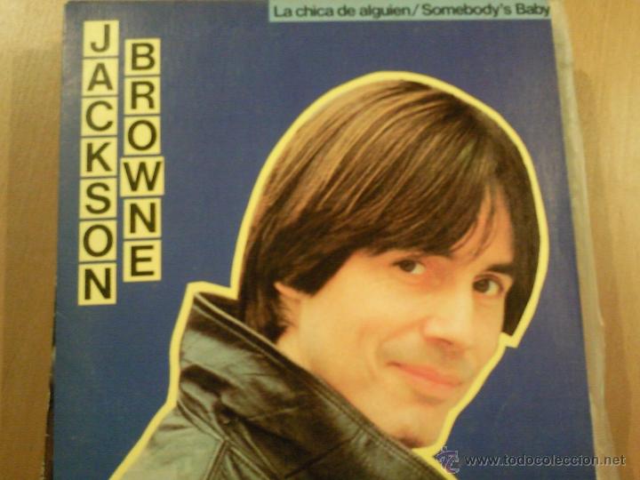 Discos de vinilo: JACKSON BROWNE LA CHICA DE ALGUIEN SINGLE SPAIN - Foto 1
