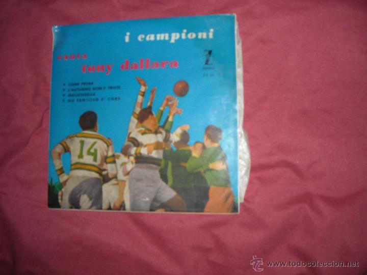Disques de vinyle: EP I CAMPIONI CANTA TONY DALLARA ZAFIRO SPA VER FOTO ADICIONAL