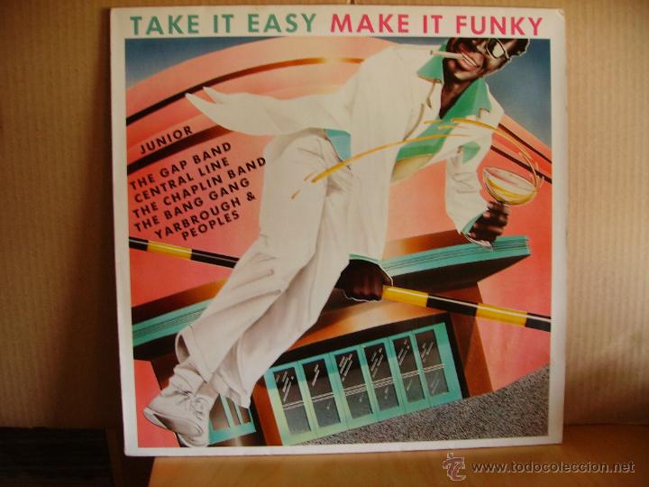 Discos de vinilo: TAKE IT EASY MAKE IT FUNKY ---- JUNIOR,GAP BAND,CENTRAL LINE .... - Foto 1