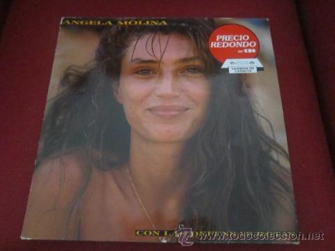 Discos de vinilo: ANGELA MOLINA. CON LAS DEFENSAS ROTAS. - Foto 1