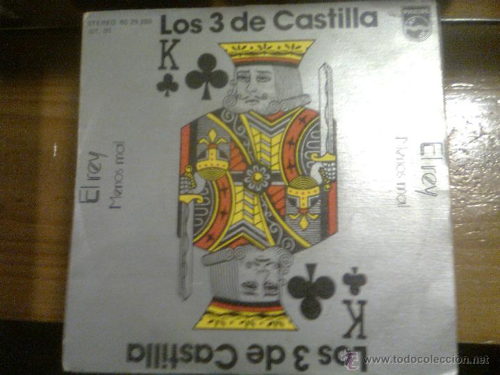 Disques de vinyle: 3 De Castilla, Los - El rey + menos mal (Philips, 1975) - Tres.