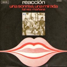 Discos de vinilo: REACCIÓN - SINGLE VINILO 7’ - EDITADO EN PORTUGAL - UNA SONRISA, UNA MIRADA + TAL VEZ MAÑANA - DECCA. Lote 43821984