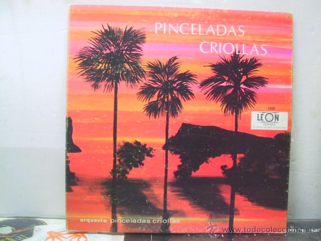 Disques de vinyle: ORQUESTA PINCELADAS CRIOLLAS - ORIGINAL VENEZUELA - LEON