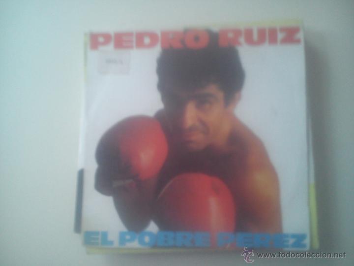 Disques de vinyle: B1 PEDRO RUIZ - EL POBRE PEREZ (PEDIDO MINIMO 6 EUROS)